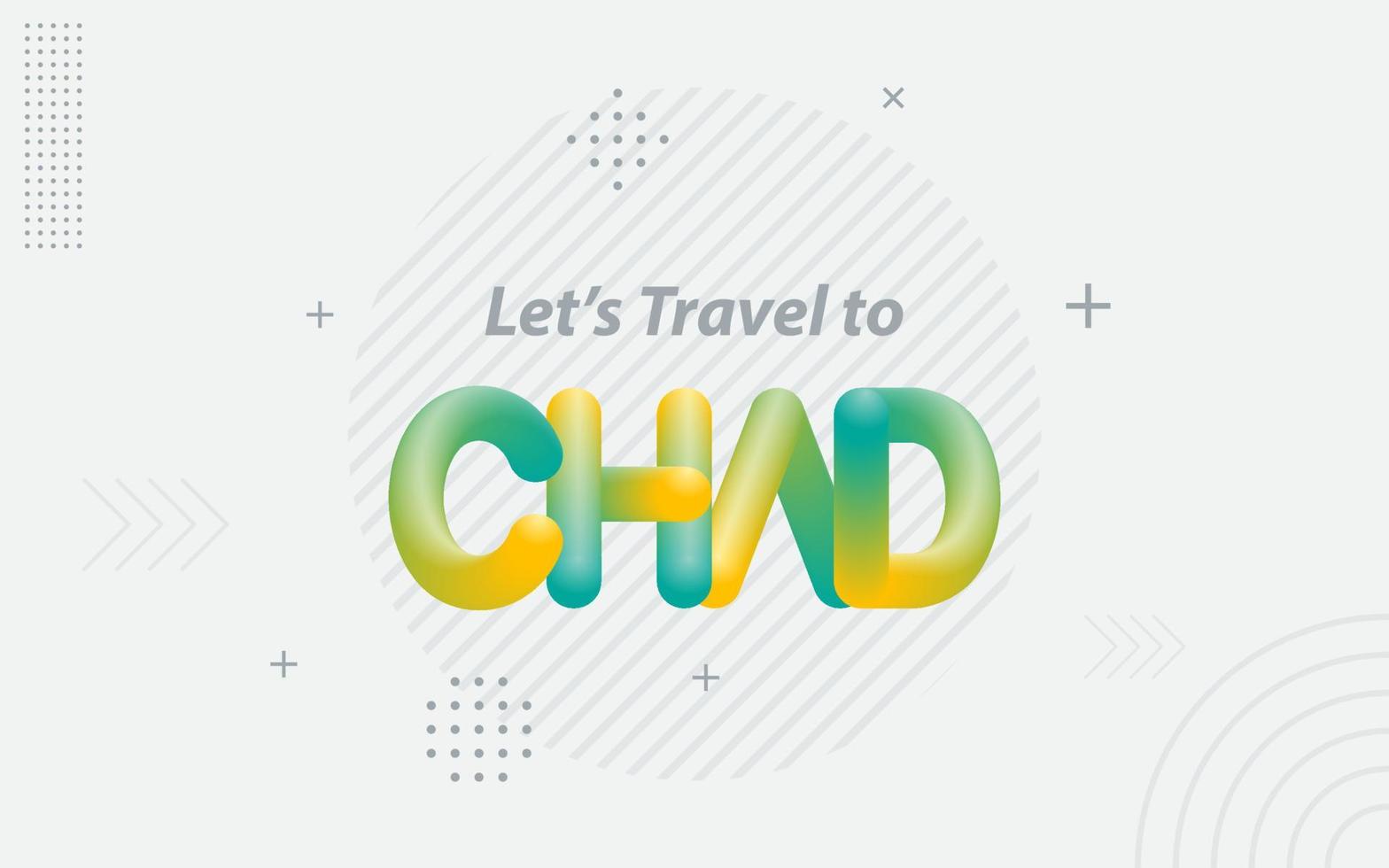 Lass uns in den Tschad reisen. kreative typografie mit 3d-mischeffekt vektor