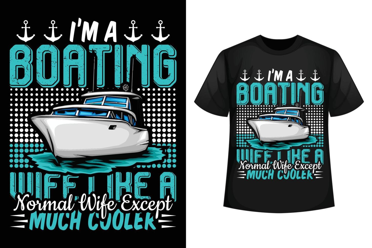 jag är en segling fru tycka om en vanligt fru bortsett från mycket kylare - segling t-shirt design mall vektor