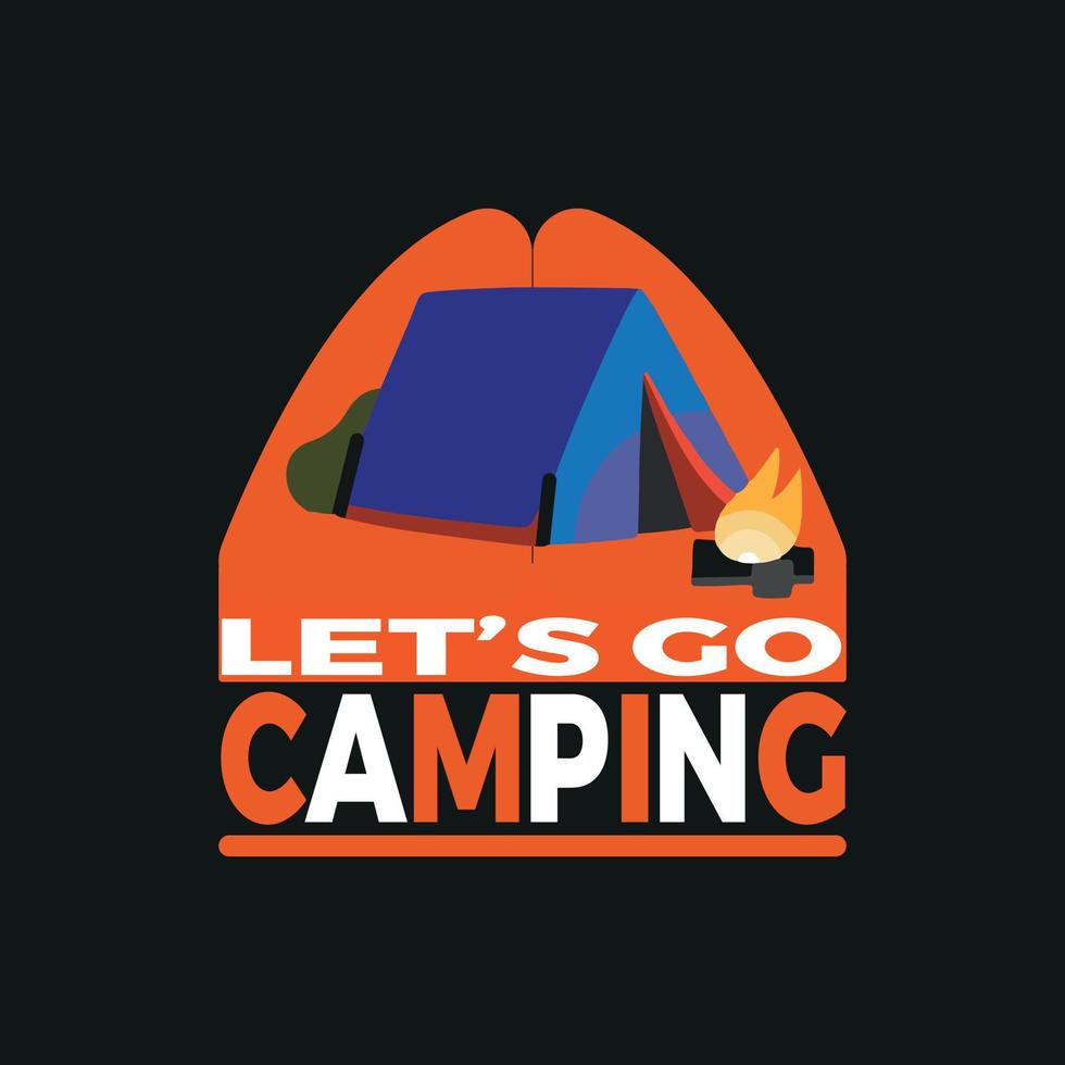 låt oss gå camping t-shirt design, affisch, skriva ut, vykort, kaffe råna Övrig användningar vektor