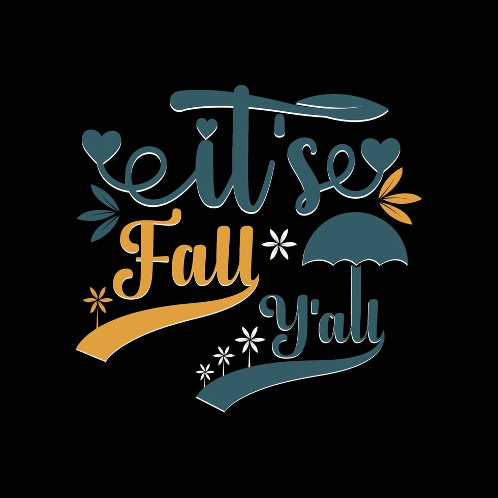 es ist Herbst-Yll-Typografie-T-Shirt-Design vektor