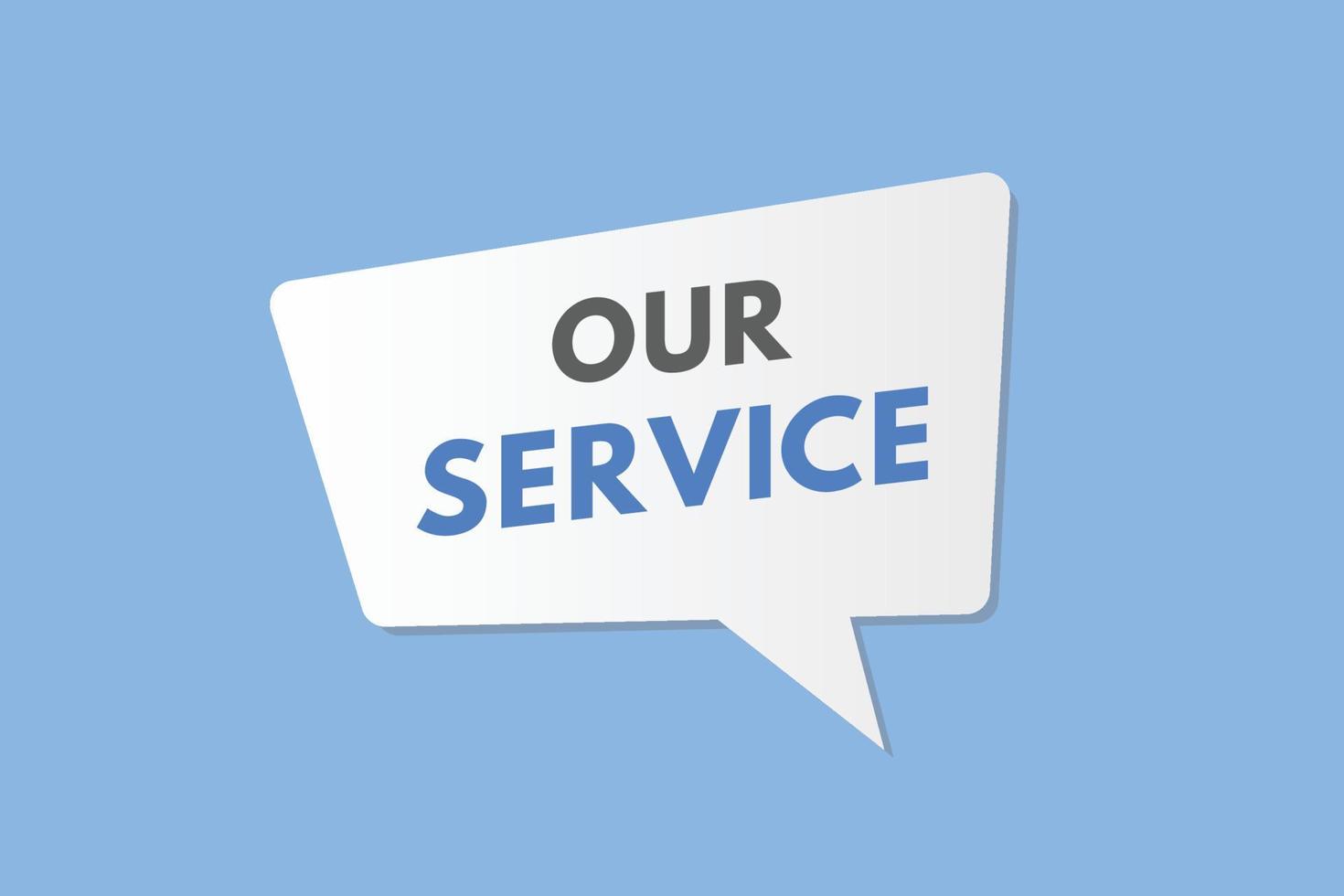unser Service-Text-Button. unsere service-zeichen-symbol-aufkleber-web-schaltflächen vektor