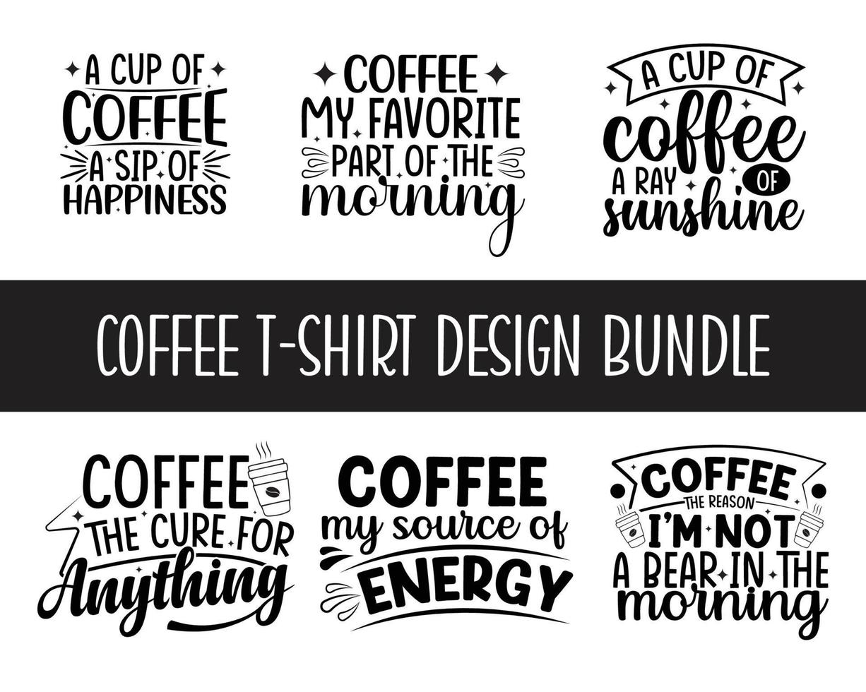 Kaffee-Typografie-T-Shirt-Design-Zitate. Sätze von Typografie-T-Shirt-Design für Kaffee. Kaffee-Schriftzug-Design für Poster, Kleidung, Becher, Einkaufstaschen und Merchandise-Pro-Download vektor