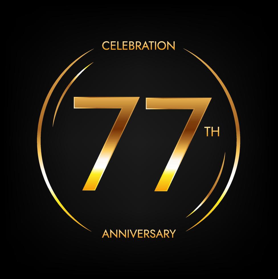 77-jähriges Jubiläum. Siebenundsiebzig Jahre Geburtstagsfeier Banner in leuchtend goldener Farbe. kreisförmiges Logo mit elegantem Zahlendesign. vektor