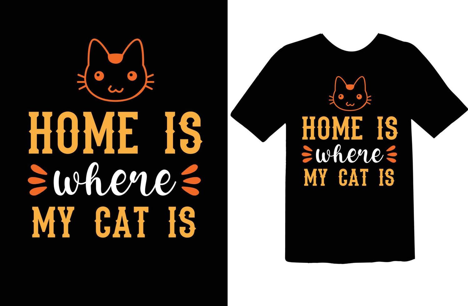 Zuhause ist, wo meine Katze T-Shirt-Design ist vektor