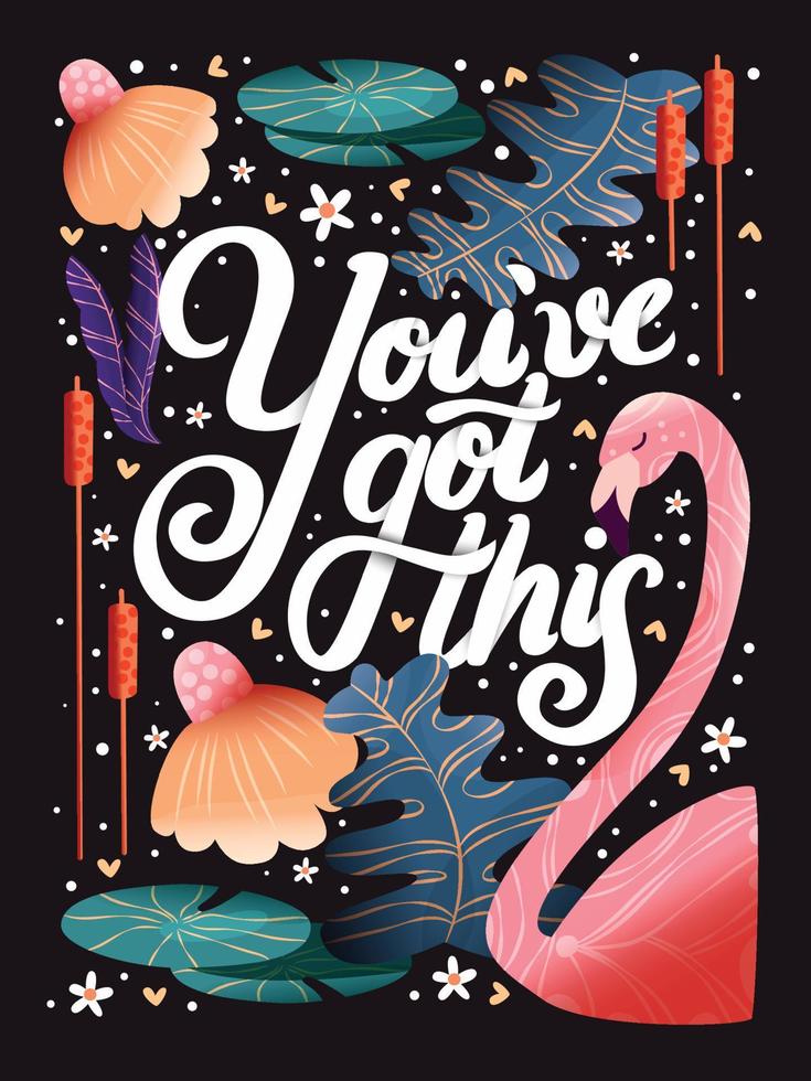 du har fick detta hand text kort med blommor. typografi och blommig dekoration med en flamingo på mörk bakgrund. färgrik festlig vektor illustration.