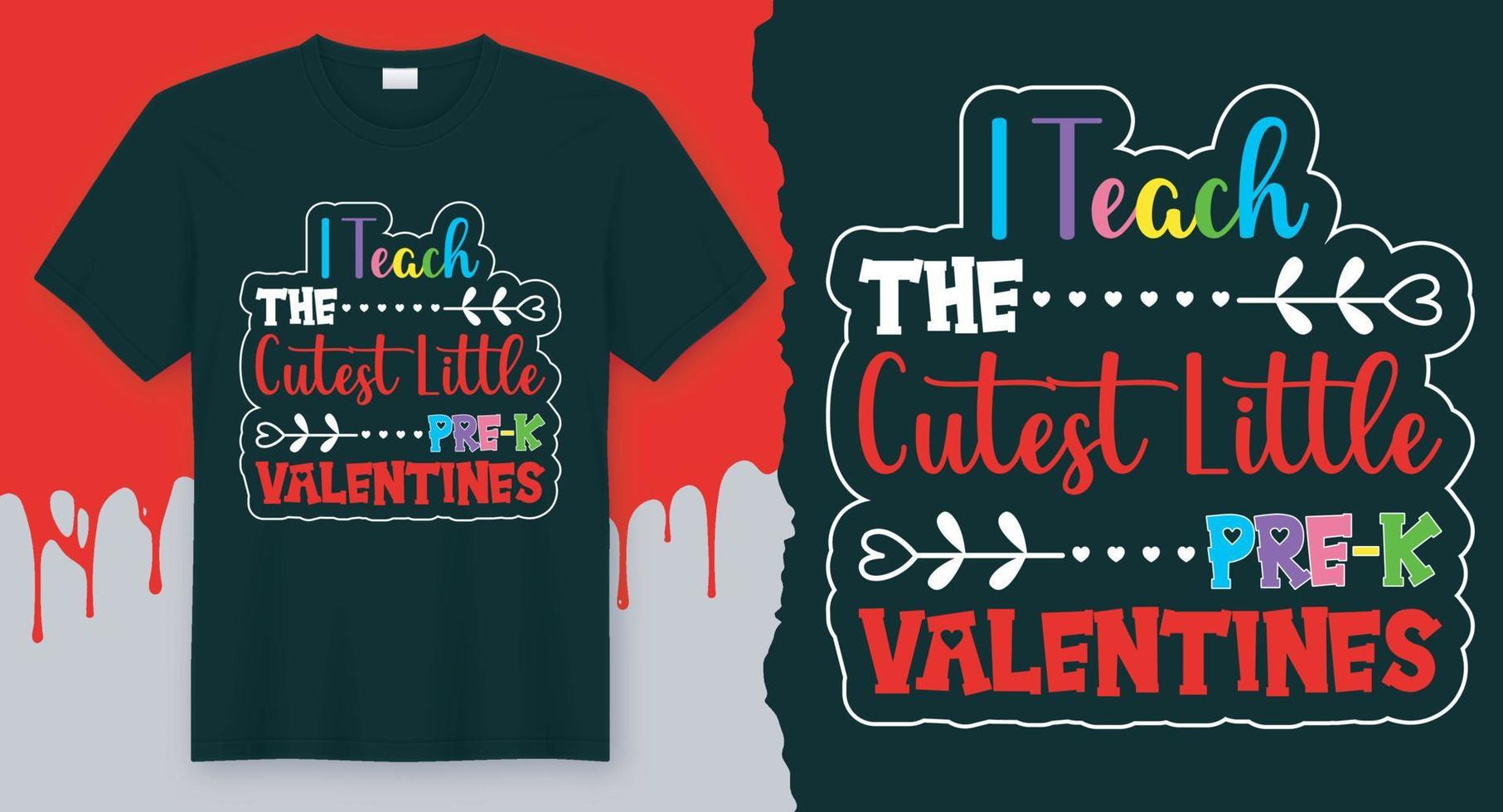Ich unterrichte die süßesten kleinen Pre-k-Valentinsgrüße. Bestes Vektordesign für Valentinstag-T-Shirt. vektor