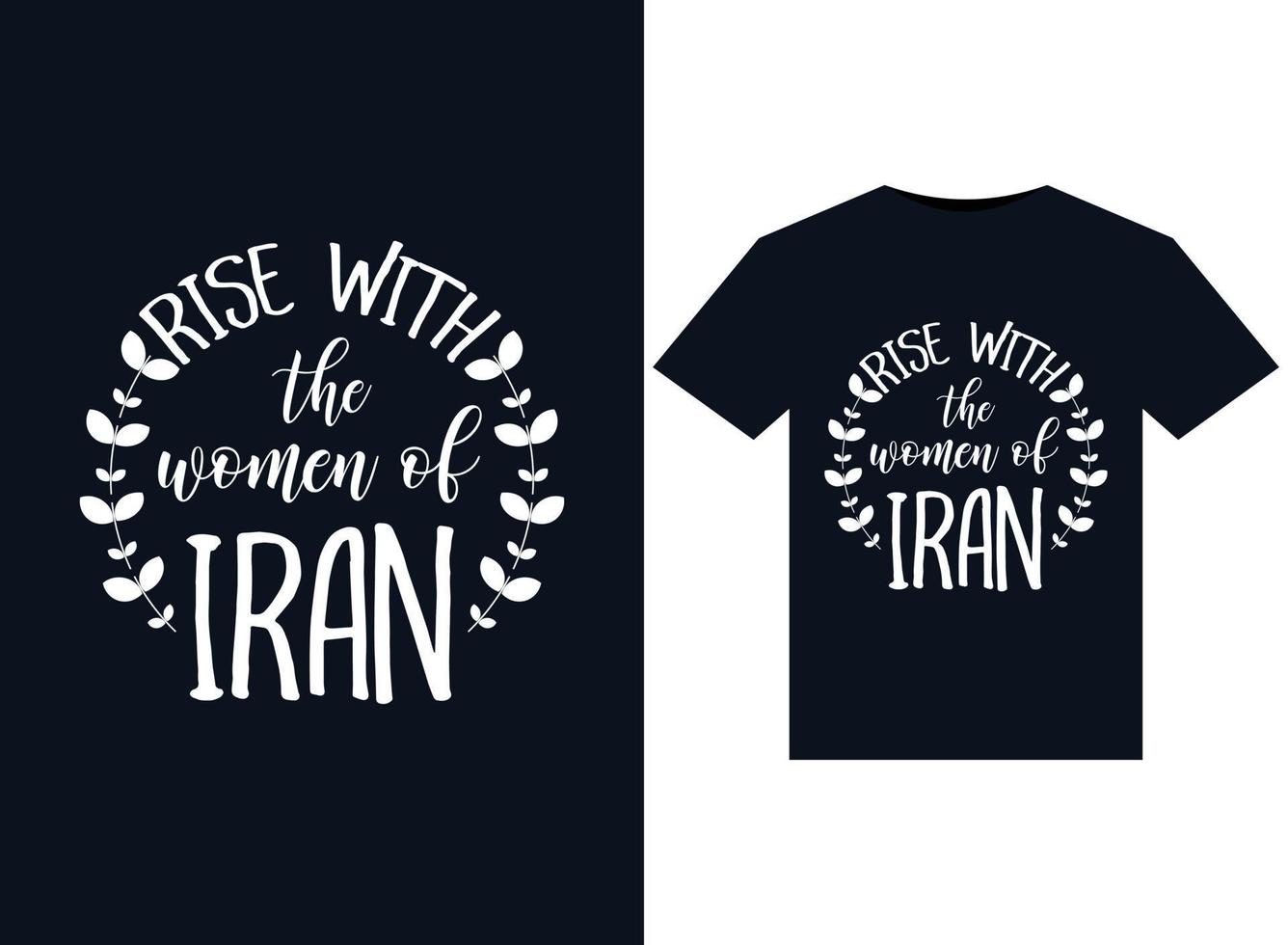 Erhebe dich mit den Frauen des Iran Illustrationen für druckfertiges T-Shirt-Design vektor