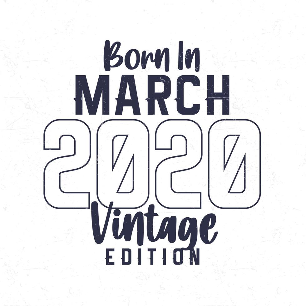 född i Mars 2020. årgång födelsedag t-shirt för de där född i de år 2020 vektor