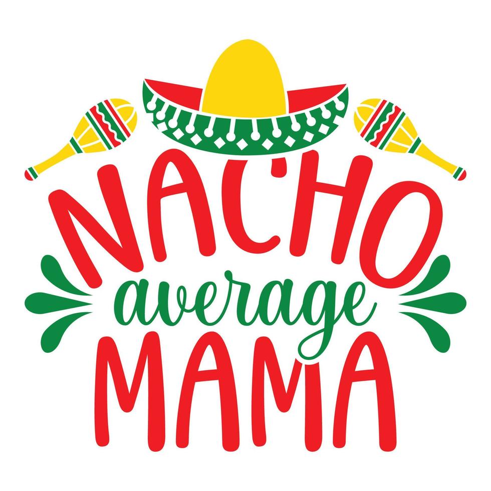 nacho medel mamma - cinco de mayo - - Maj 5, statlig Semester i Mexiko. fiesta baner och affisch design med flaggor, blommor, fekorationer, maracas och sombrero vektor