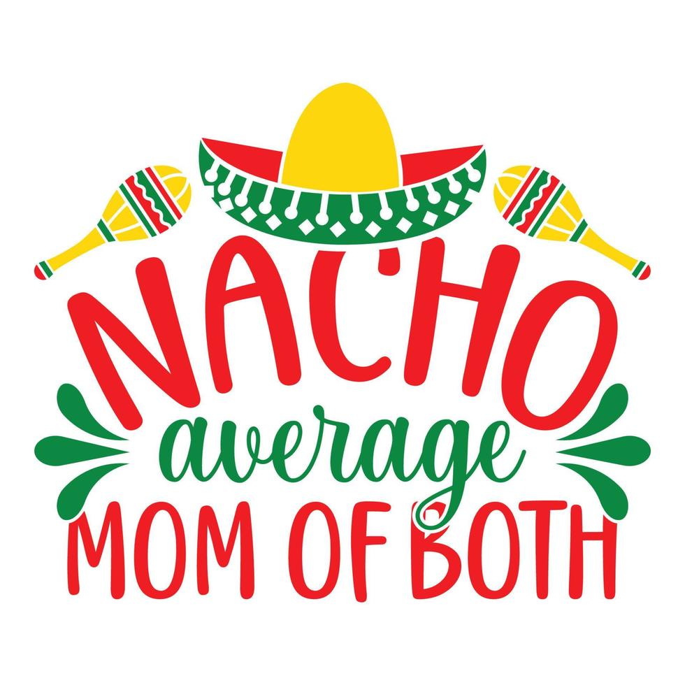 nacho medel mamma av både - cinco de mayo - - Maj 5, statlig Semester i Mexiko. fiesta baner och affisch design med flaggor, blommor, fekorationer, maracas och sombrero vektor