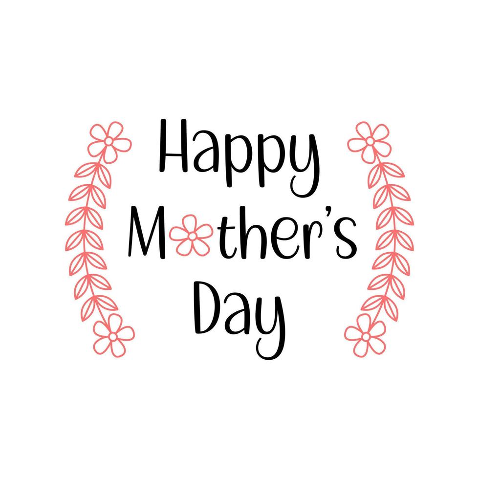 glücklich Mütter Tag Phrase mit Blumen- Hand gezeichnet Dekoration. Vektor Zitat Illustration zum Urlaub von Mütter