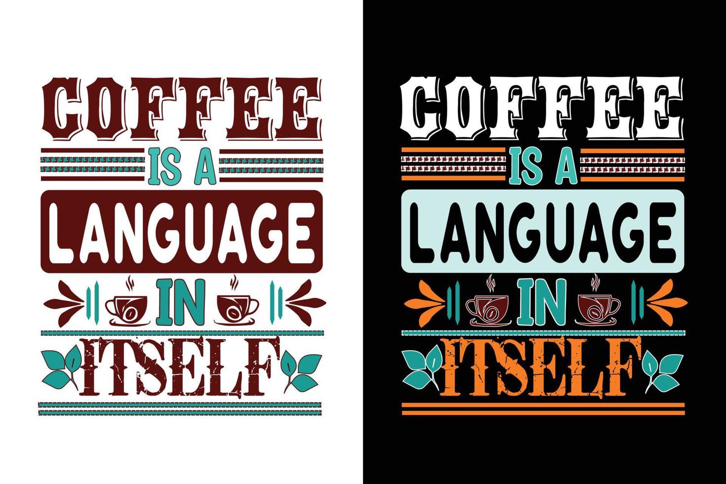 Kaffee ist ein Sprache im selbst, T-Shirt Design. vektor