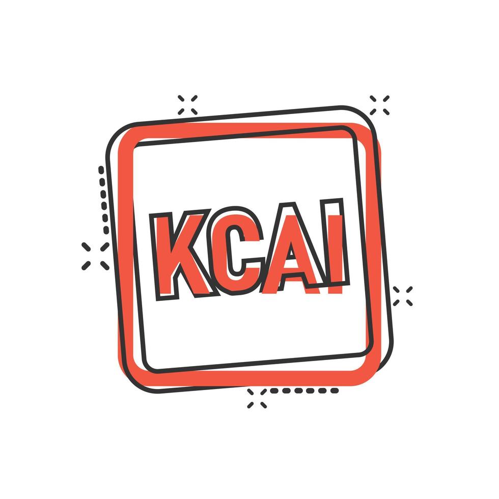 kcal-Symbol im Comic-Stil. Diätkarikatur-Vektorillustration auf weißem lokalisiertem Hintergrund. Geschäftskonzept mit Kalorien-Splash-Effekt. vektor