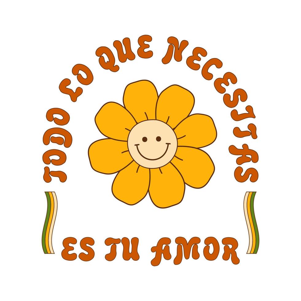 häftig Citat i spanska språk betyder Allt du behöver är kärlek. retro häftig daisy blomma illustration skriva ut. inspirera slogan, häftig kort, affisch vektor retro design med text leende blomma.