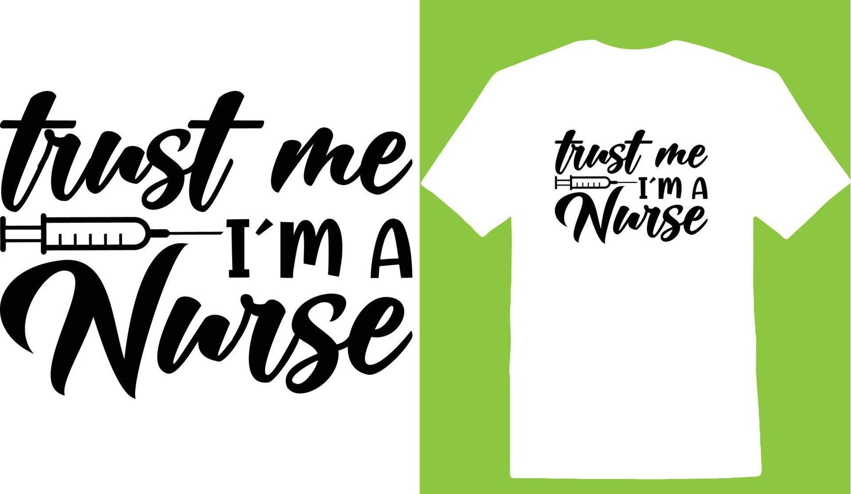 förtroende mig jag är en sjuksköterska t-shirt vektor