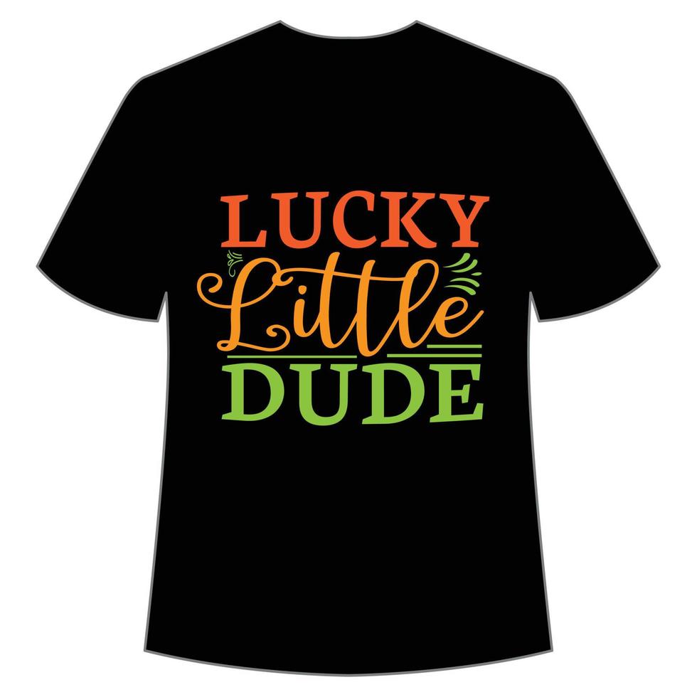 Glücklich wenig Kumpel st Patrick's Tag Hemd drucken Vorlage, Glücklich Reize, irisch, jedermann hat ein wenig Glück Typografie Design vektor