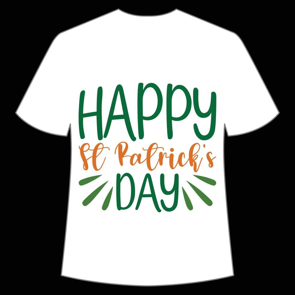 Lycklig st. Patricks dag skjorta skriva ut mall, tur- behag, irländska, alla har en liten tur typografi design vektor