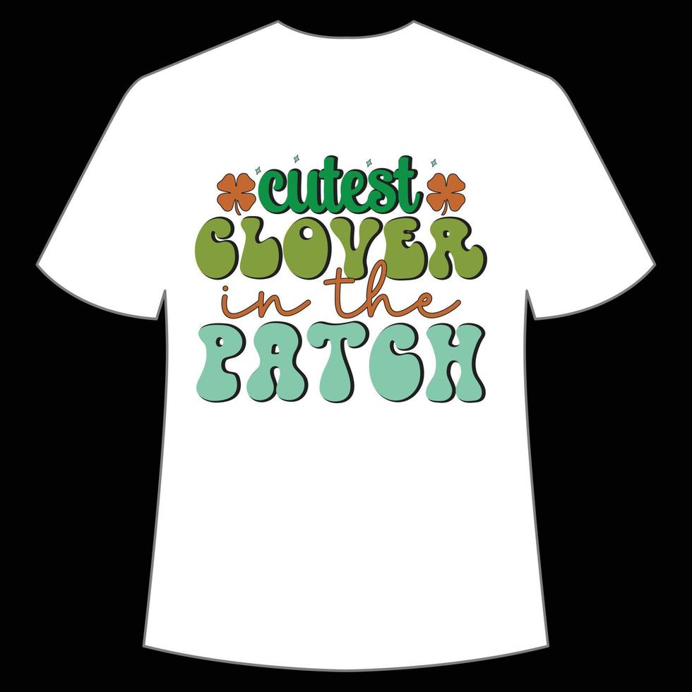 am süßesten klüger im das Patch st. Patrick's Tag Hemd drucken Vorlage, Glücklich Reize, irisch, jedermann hat ein wenig Glück Typografie Design vektor