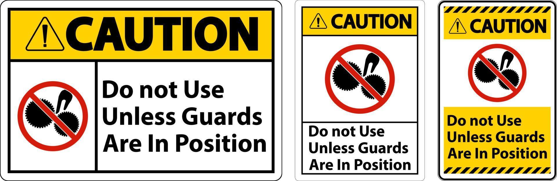 varning do inte använda sig av såvida inte vakter är i placera tecken vektor