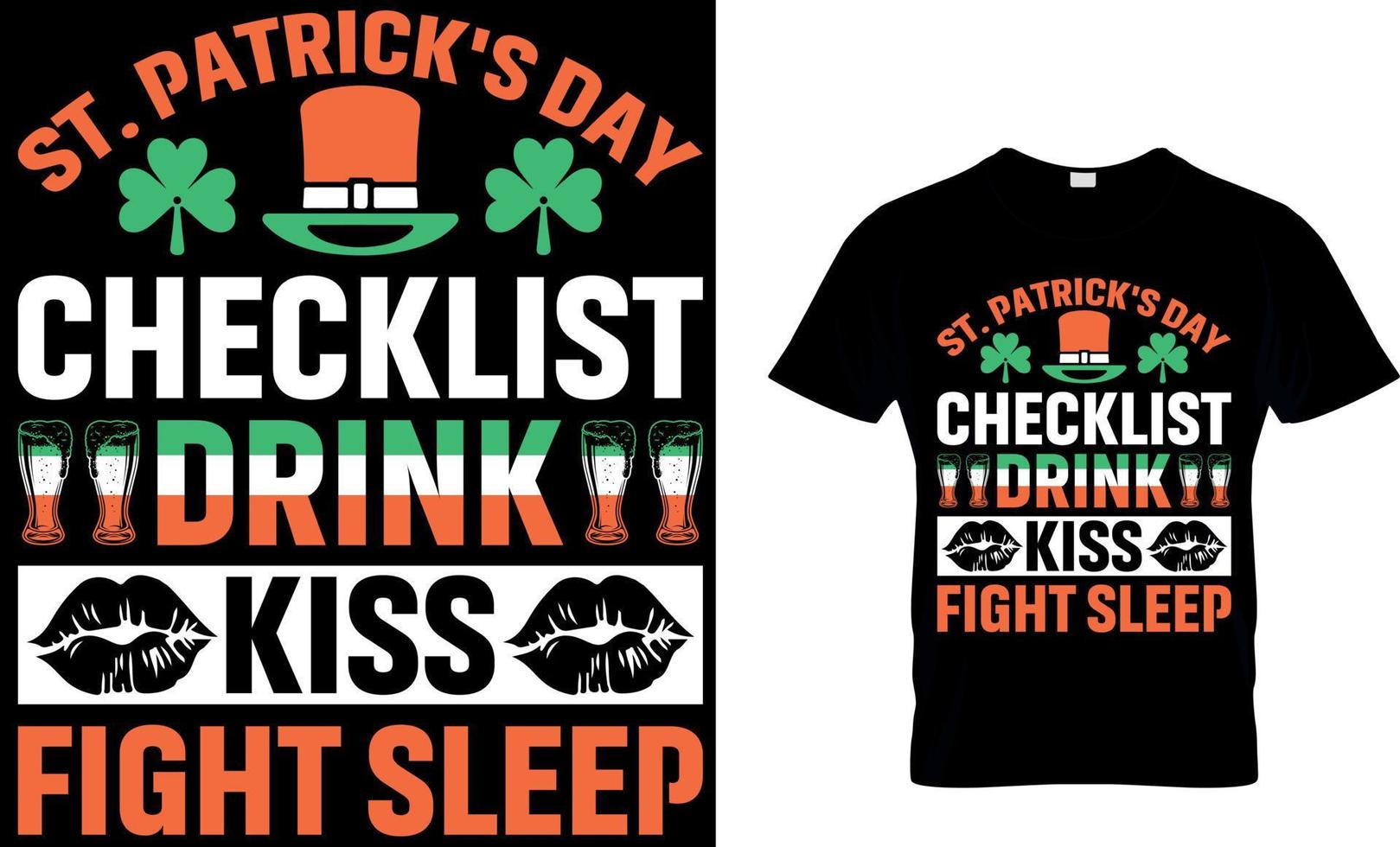 st. Patricks dag checklista dryck kyss bekämpa sova. irländsk för i dag t-shirt design vektor. för t-shirt skriva ut och Övrig använder. vektor