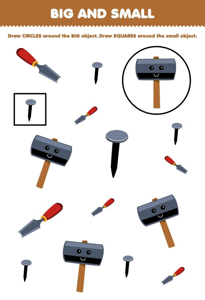 utbildning spel för barn ordna förbi storlek stor eller små förbi teckning cirkel och fyrkant av söt tecknad serie hammare nagel mejsel tryckbar verktyg kalkylblad vektor