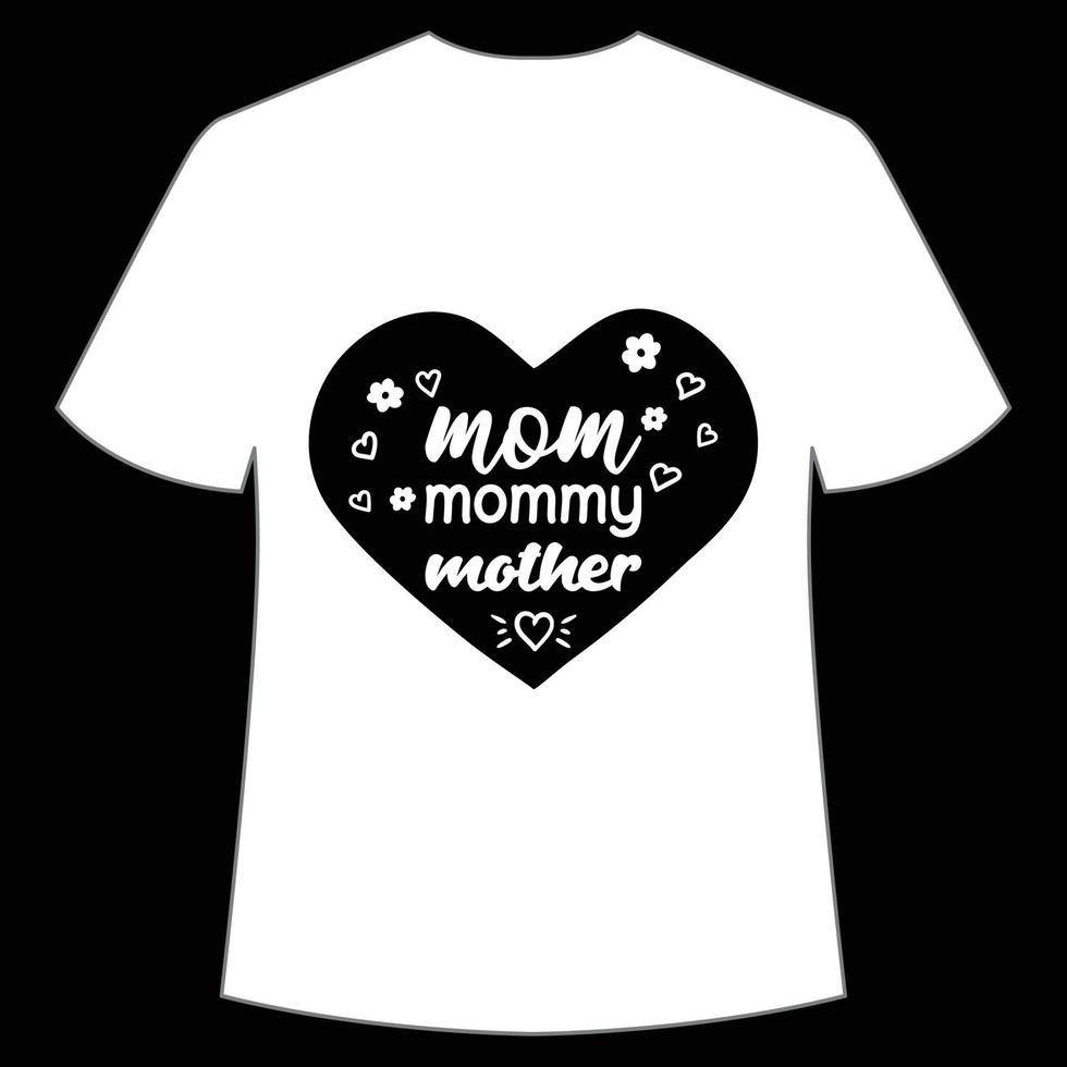 mamma mamma mor mors dag skjorta skriva ut mall, typografi design för mamma mamma mamma dotter mormor flicka kvinnor moster mamma liv barn bäst mamma förtjusande skjorta vektor