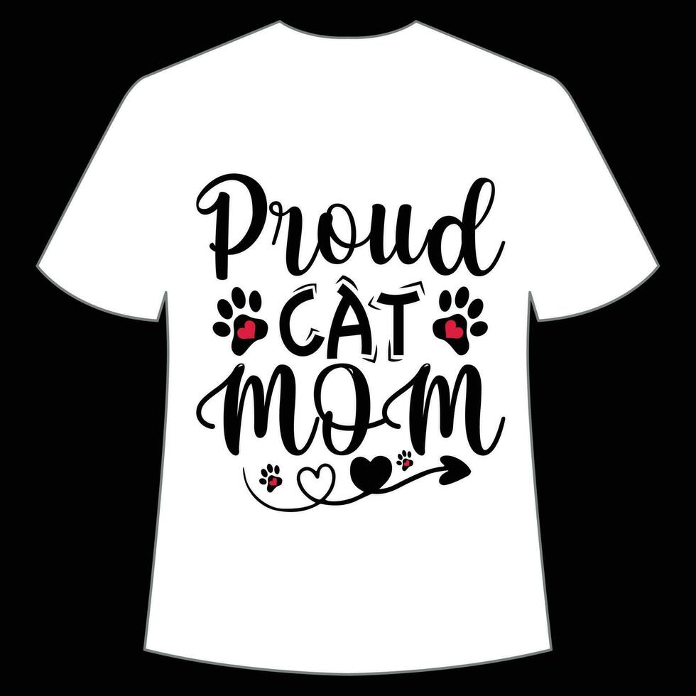 stolz Katze Mama Mutter Tag Hemd drucken Vorlage, Typografie Design zum Mama Mama Mutter Tochter Oma Mädchen Frauen Tante Mama Leben Kind Beste Mama bezaubernd Hemd vektor