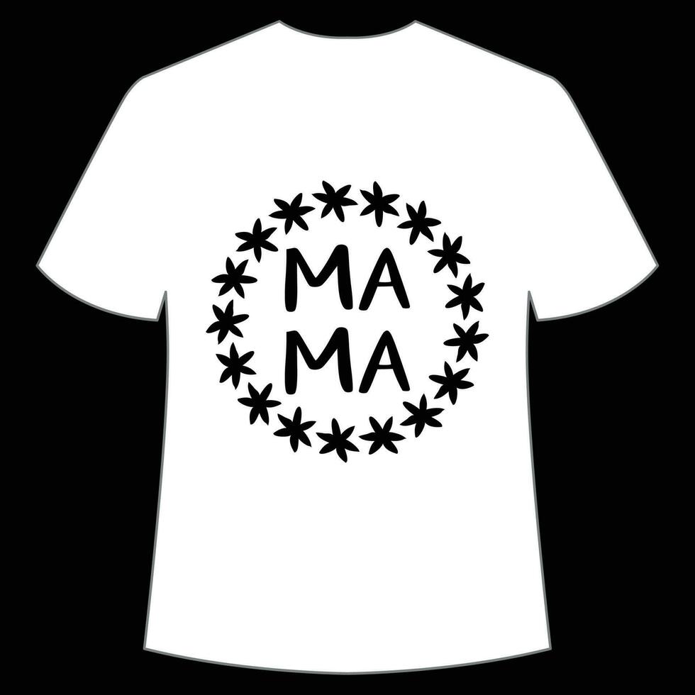 Mutter Mutter Tag Hemd drucken Vorlage, Typografie Design zum Mama Mama Mutter Tochter Oma Mädchen Frauen Tante Mama Leben Kind Beste Mama bezaubernd Hemd vektor