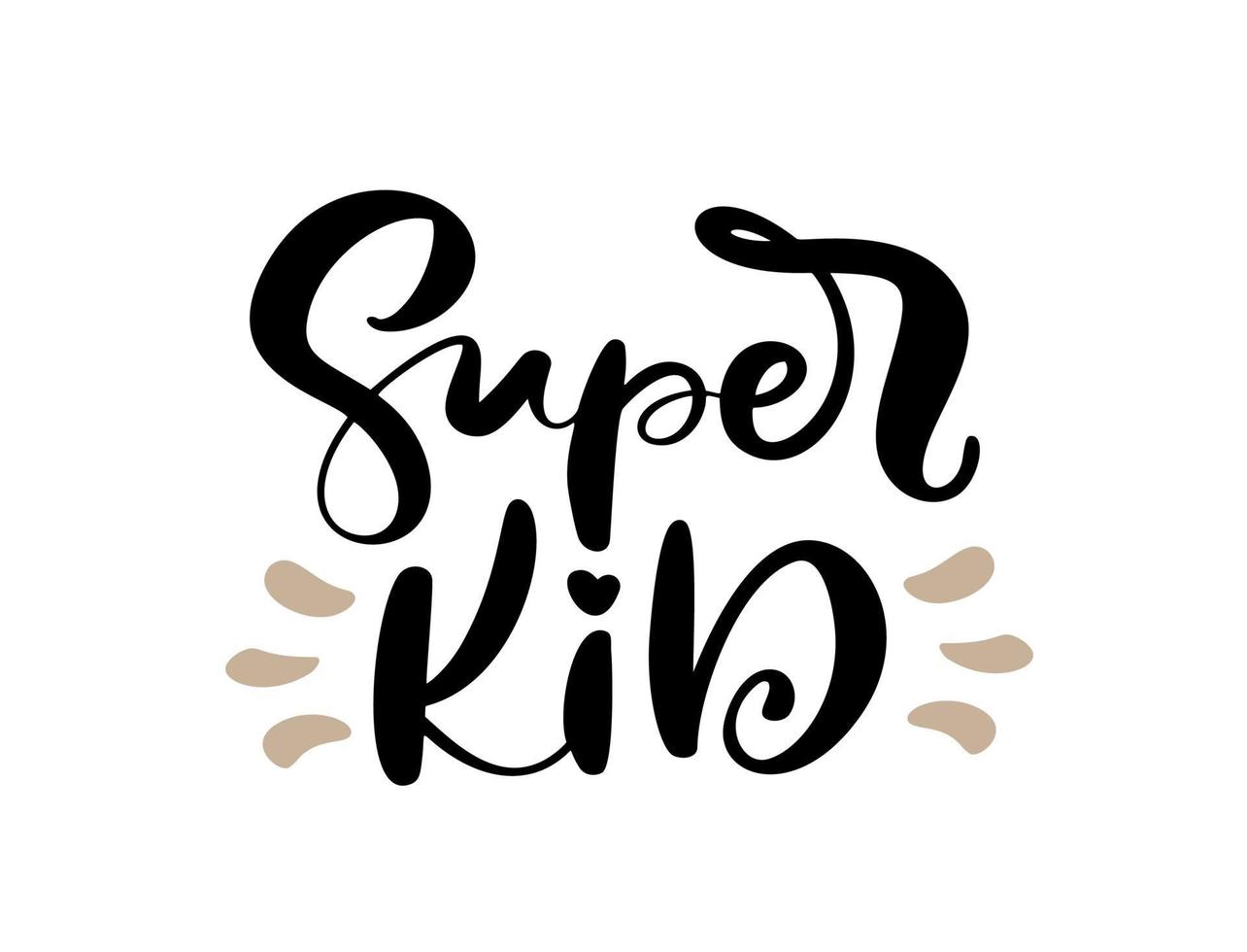 Super Kid Vektor Kalligraphie Schriftzug Text. Hand gezeichnete Kinder moderne Zitat und Pinsel Stift Schriftzug isoliert auf weiß. Kinder entwerfen Grußkarten, Einladungsdruck, Baby-T-Shirt.