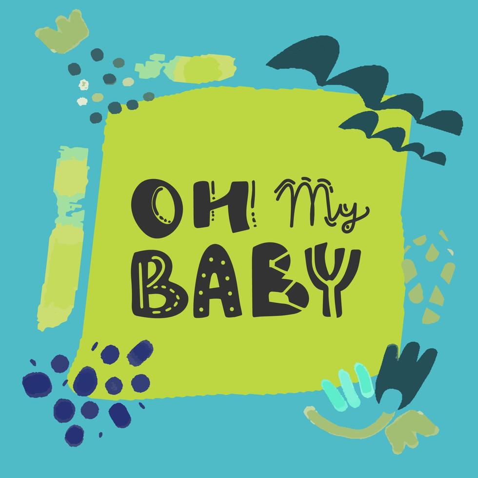 Oh meine Baby. Baby Dusche Inschrift zum Babys Kleider und Kindergarten Dekorationen. kontinuierlich Linie Skript kursiv Kalligraphie Text Inschrift zum Poster, Karte, Einladung, t Shirt, vektor