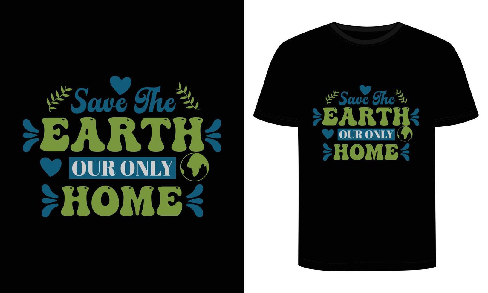 machen täglich Erde Tag, Erde Tag Shirt, Erde Bewusstsein Shirt, Umwelt Sweatshirt, Blumen- Erde, speichern das Erde vektor