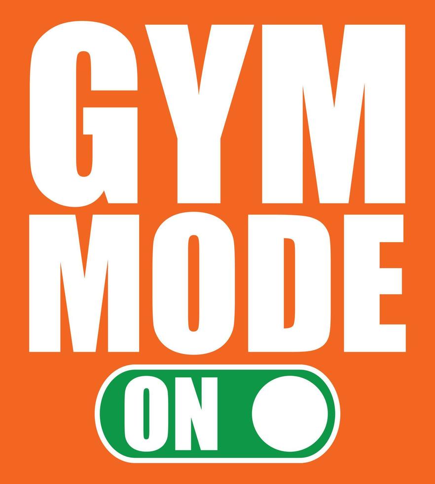 Gym läge på. Gym kondition t-shirt design. vektor