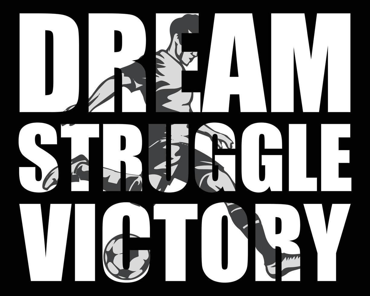 dröm kamp seger. fotboll spelare, fotboll älskare t-shirt design. vektor