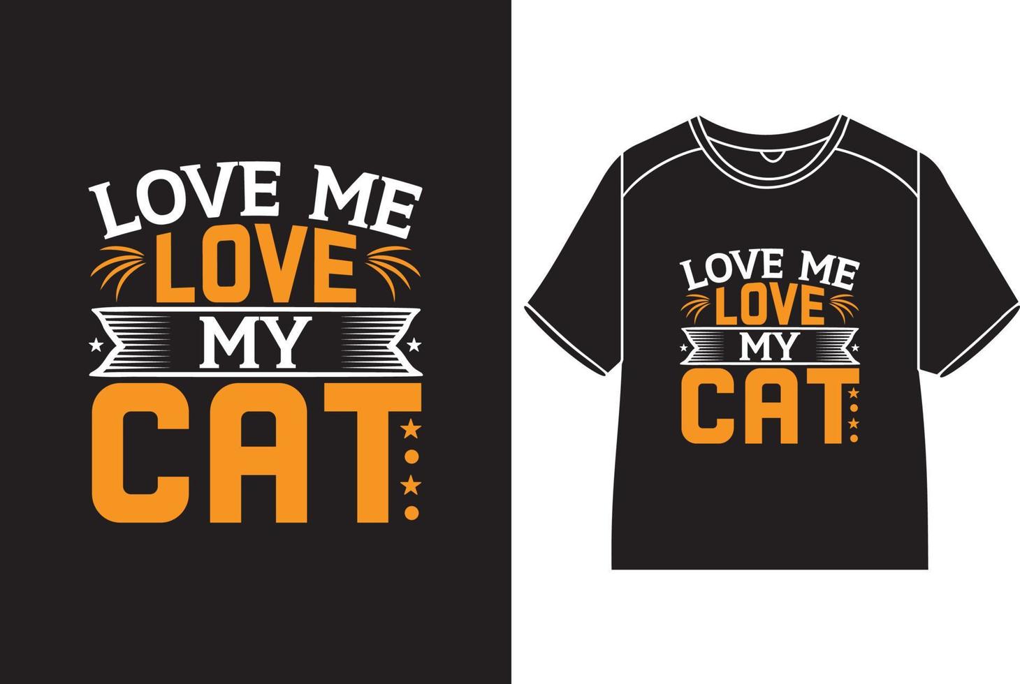 Liebe mich Liebe meine Katze T-Shirt Design vektor