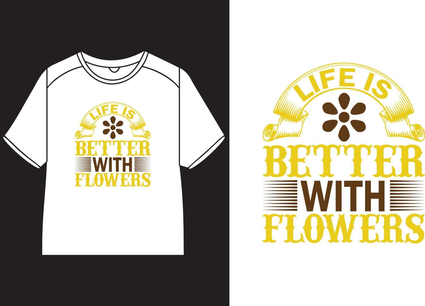 Leben ist besser mit Blumen T-Shirt Design vektor