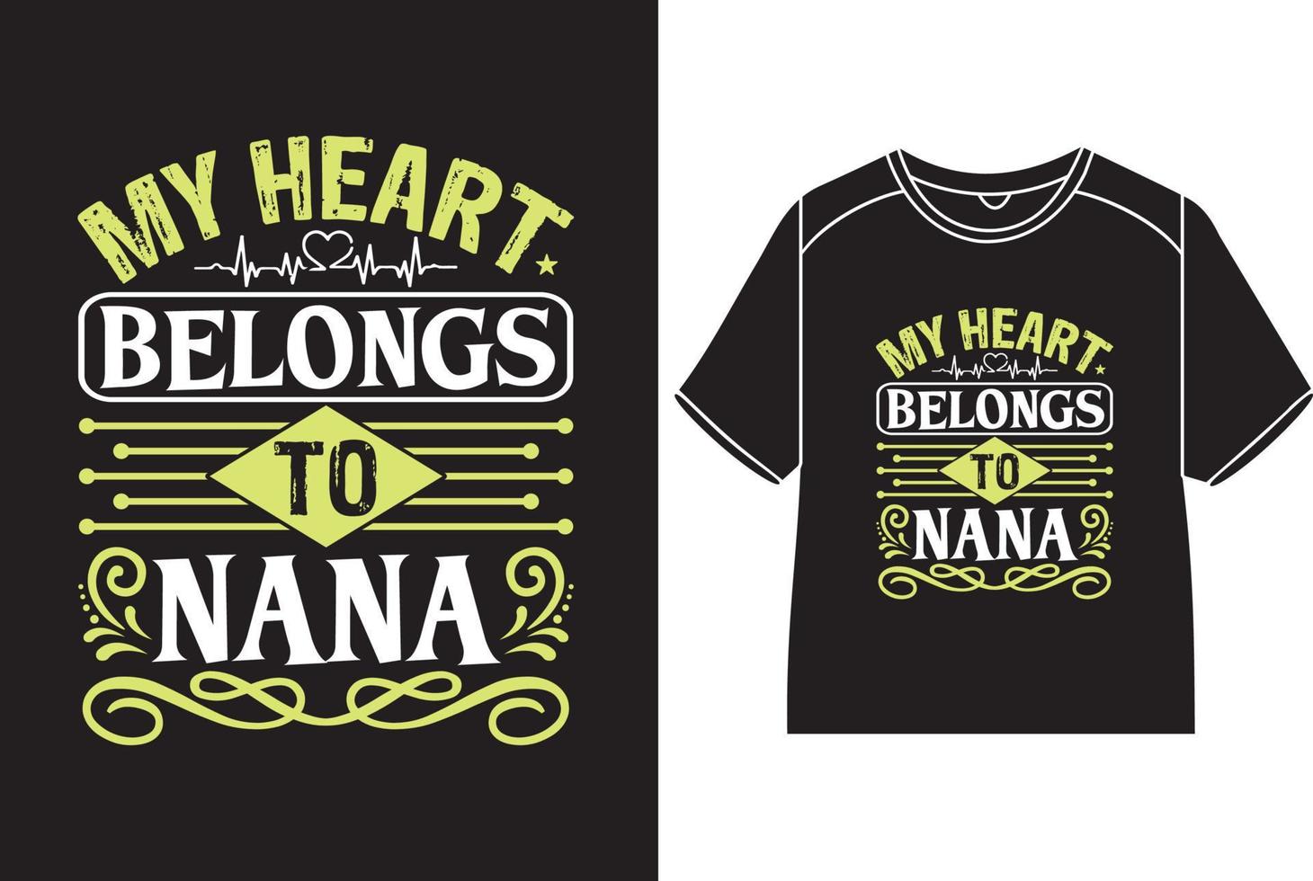min hjärta hör till till nana t-shirt design vektor
