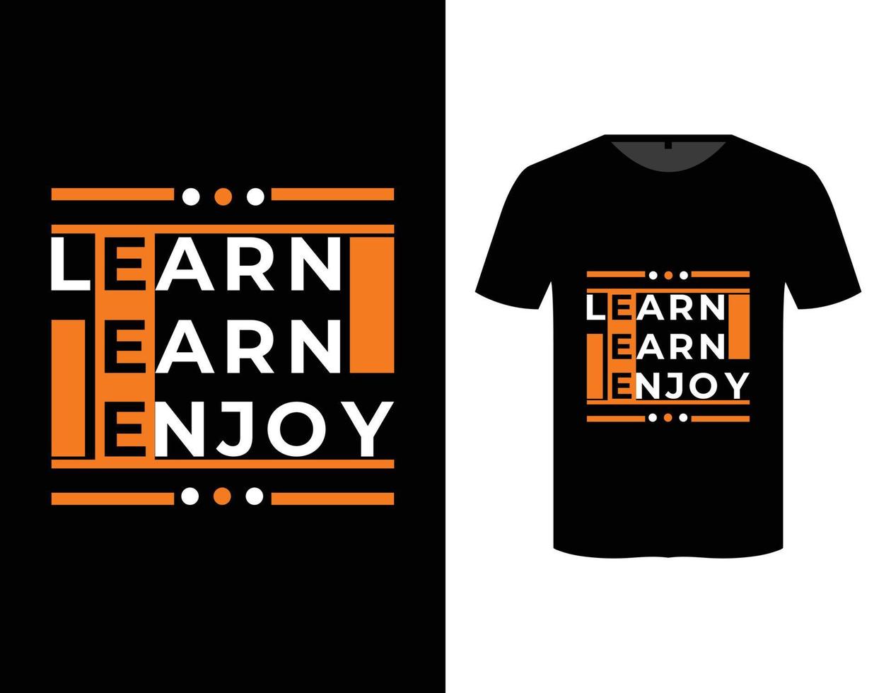 lernen verdienen genießen Zitate modern Typografie t Hemd Design Vorlage vektor