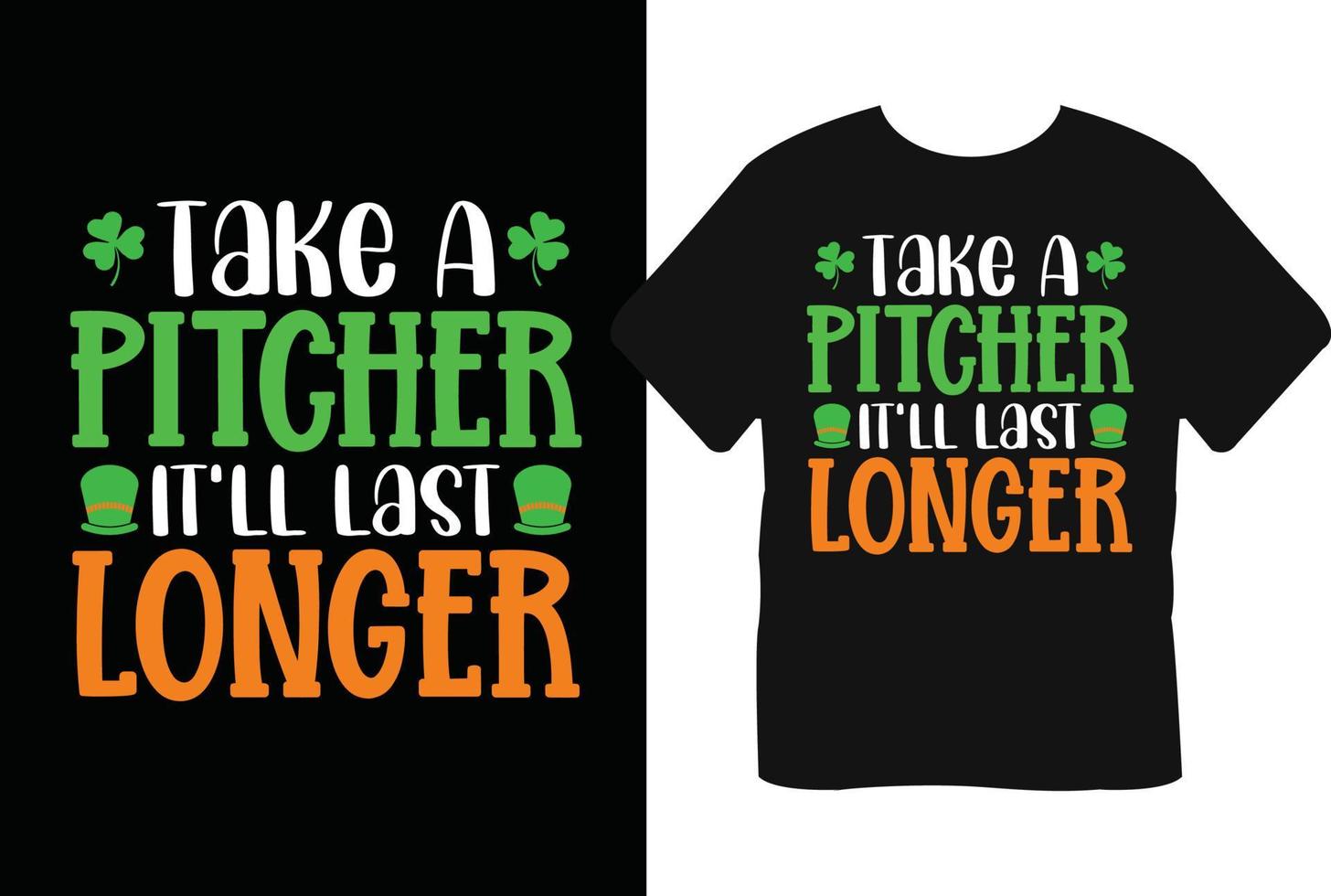 nehmen ein Krug es wird zuletzt länger st Patrick's Tag T-Shirt Design vektor