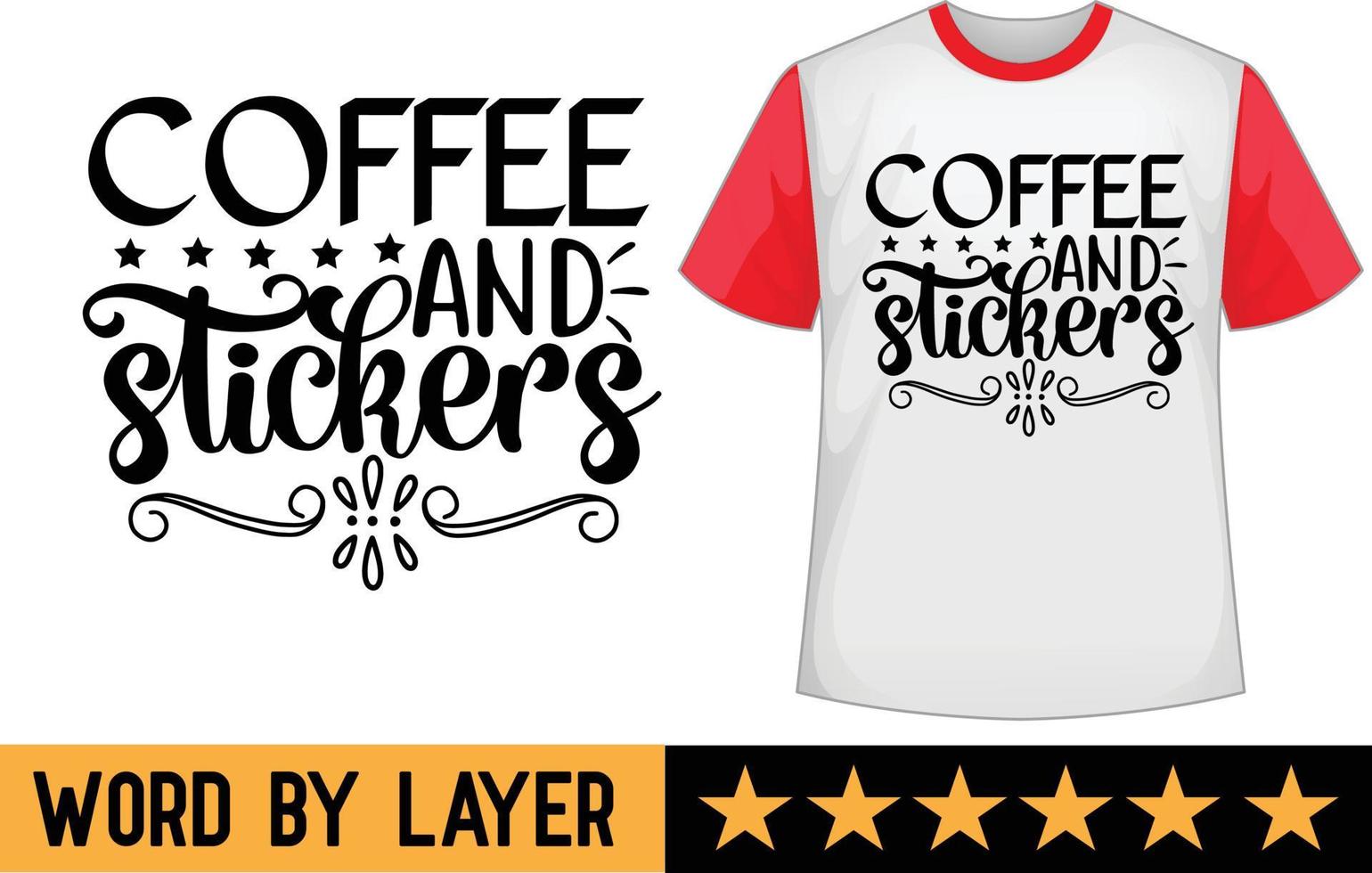 Kaffee und Aufkleber svg t Hemd Design vektor