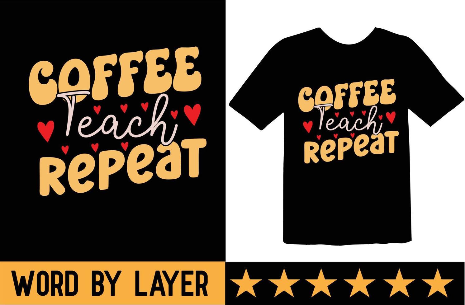 kaffe lära upprepa svg t skjorta design vektor