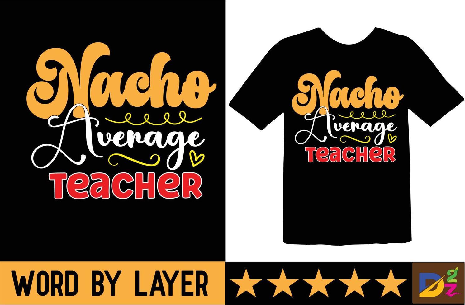 Nacho durchschnittlich Lehrer svg t Hemd Design vektor