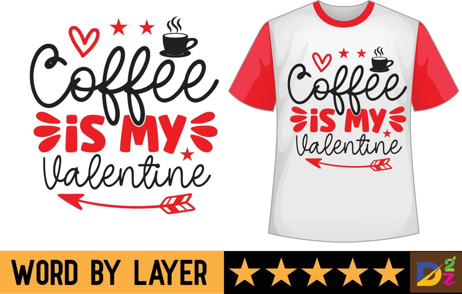 kaffe är min valentine svg t skjorta design vektor