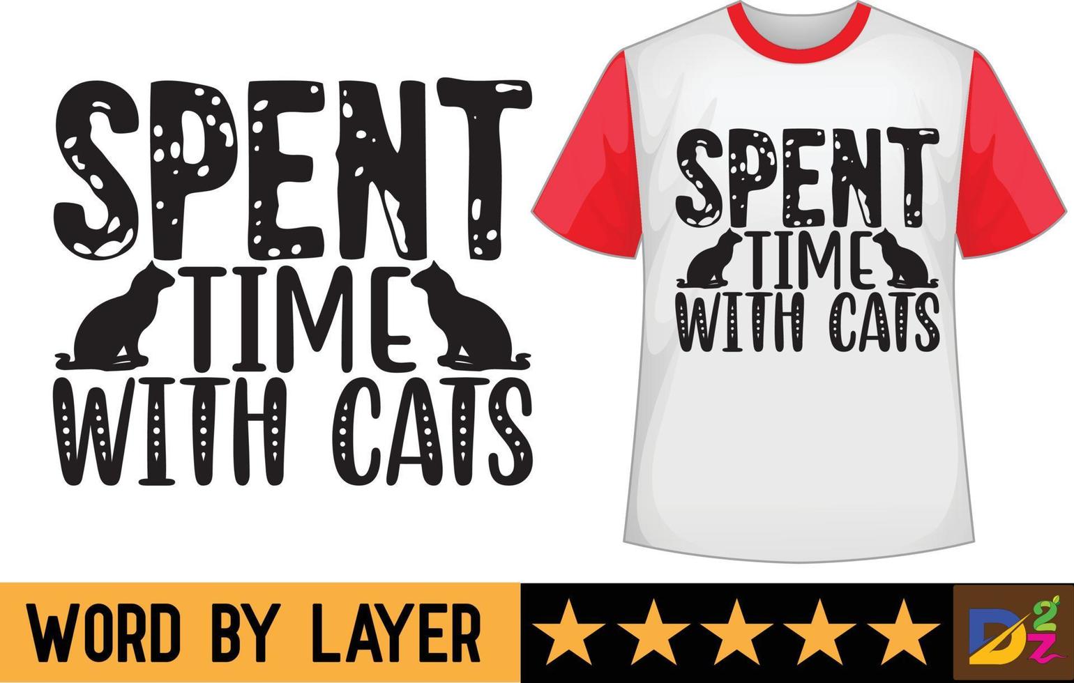 verbraucht Zeit mit Katzen svg t Hemd Design vektor