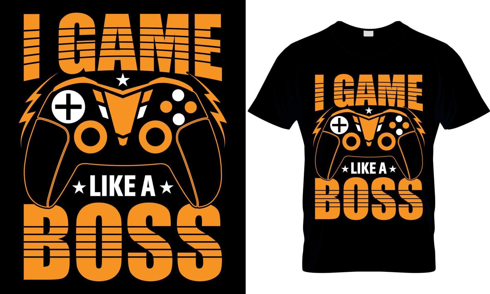 Spielen T-Shirt Design. Spielen t Hemd Design. Spiel Design. Spiel t Hemd design.spiele t Hemd Design. ich Spieler mögen ein Boss vektor