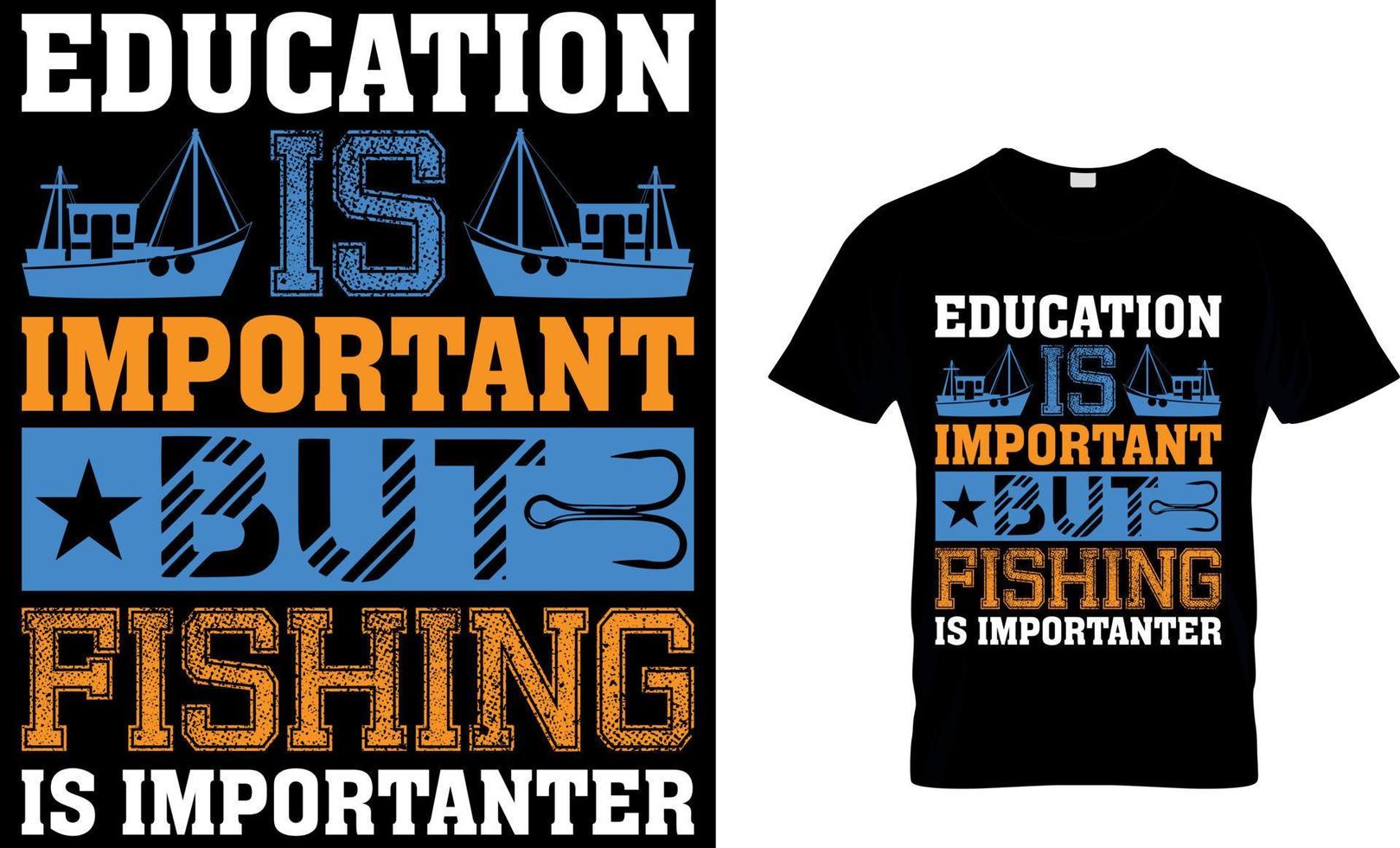 Bildung Schule ist wichtig aber Angeln ist wichtiger. Angeln T-Shirt Design Vorlage. vektor