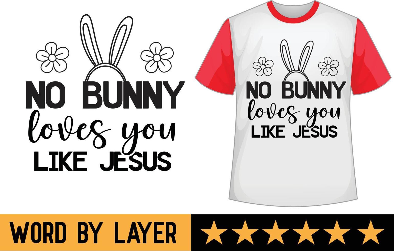 Nein Hase liebt Sie mögen Jesus svg t Hemd Design vektor