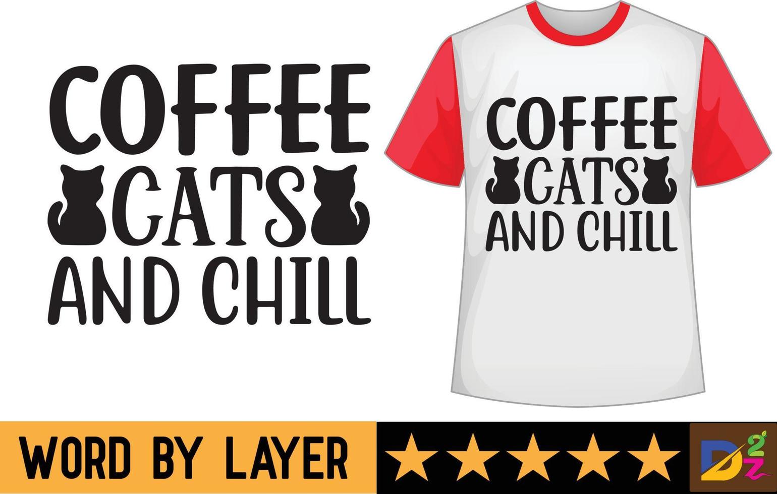 kaffe katter och kyla svg t skjorta design vektor