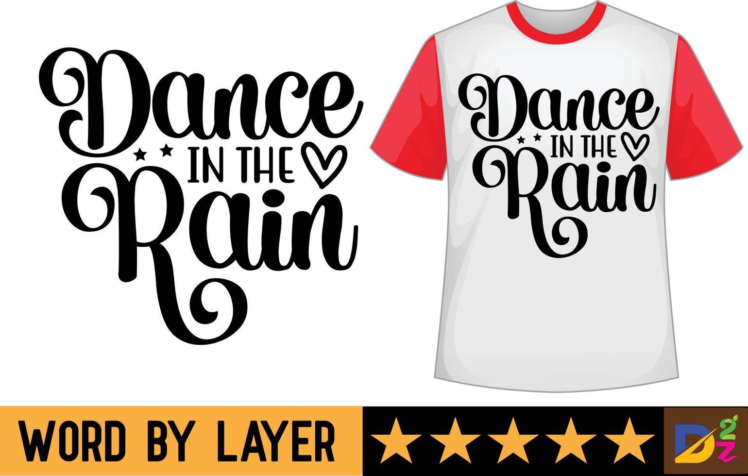 dansa i de regn svg t skjorta design vektor