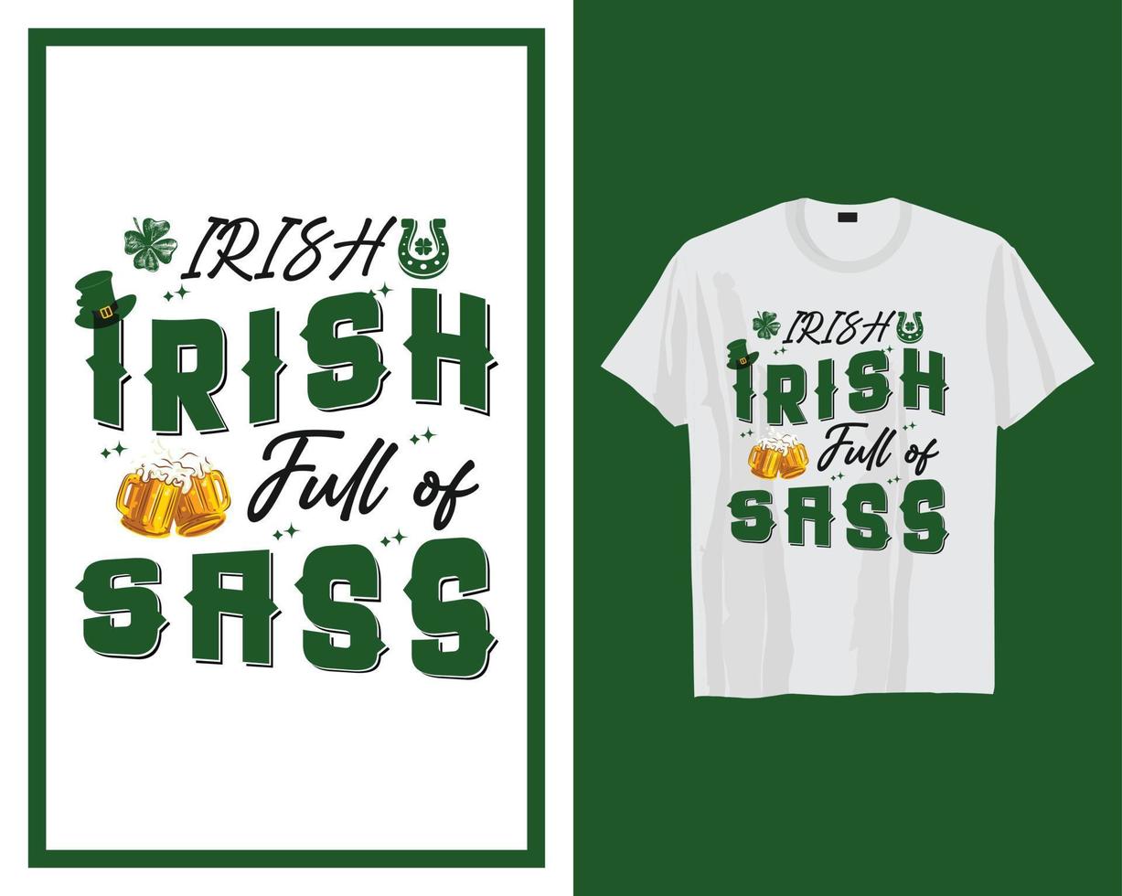 irisch irisch voll von sass st Patrick's Tag t Hemd Typografie Design Vektor Illustration