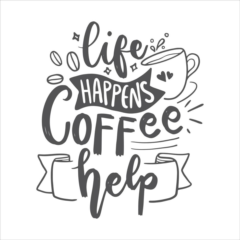 Kaffee Beschriftung Zitate. Motivation Inspiration Typografie zum druckbar, Poster, Karten, usw. vektor
